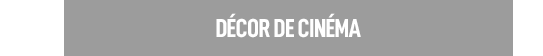 Devnir decorateur de cinema